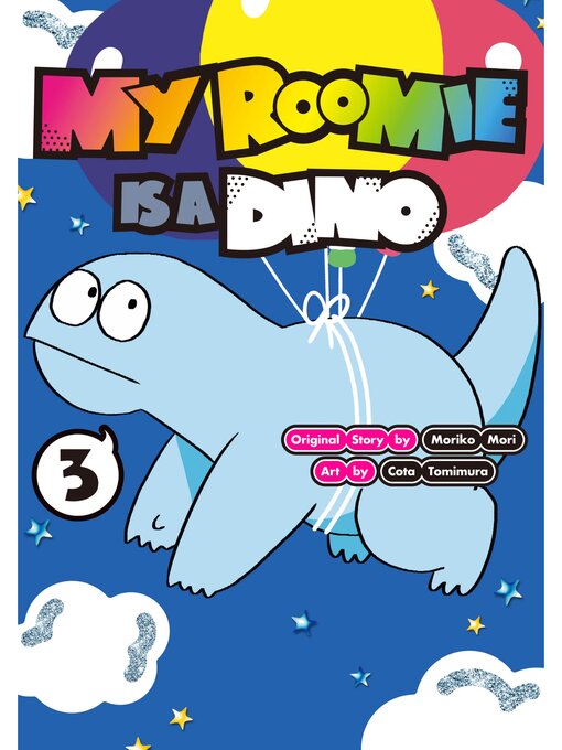 Title details for My Roomie Is a Dino, Volume 3 by Moriko Mori - Available